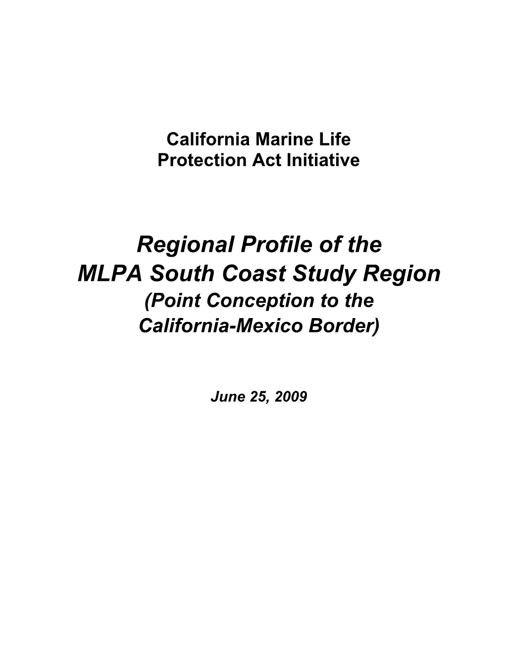 Regional Profile of the MLPA South Coast Study Region (Point Conception to the California-Mexico Border)