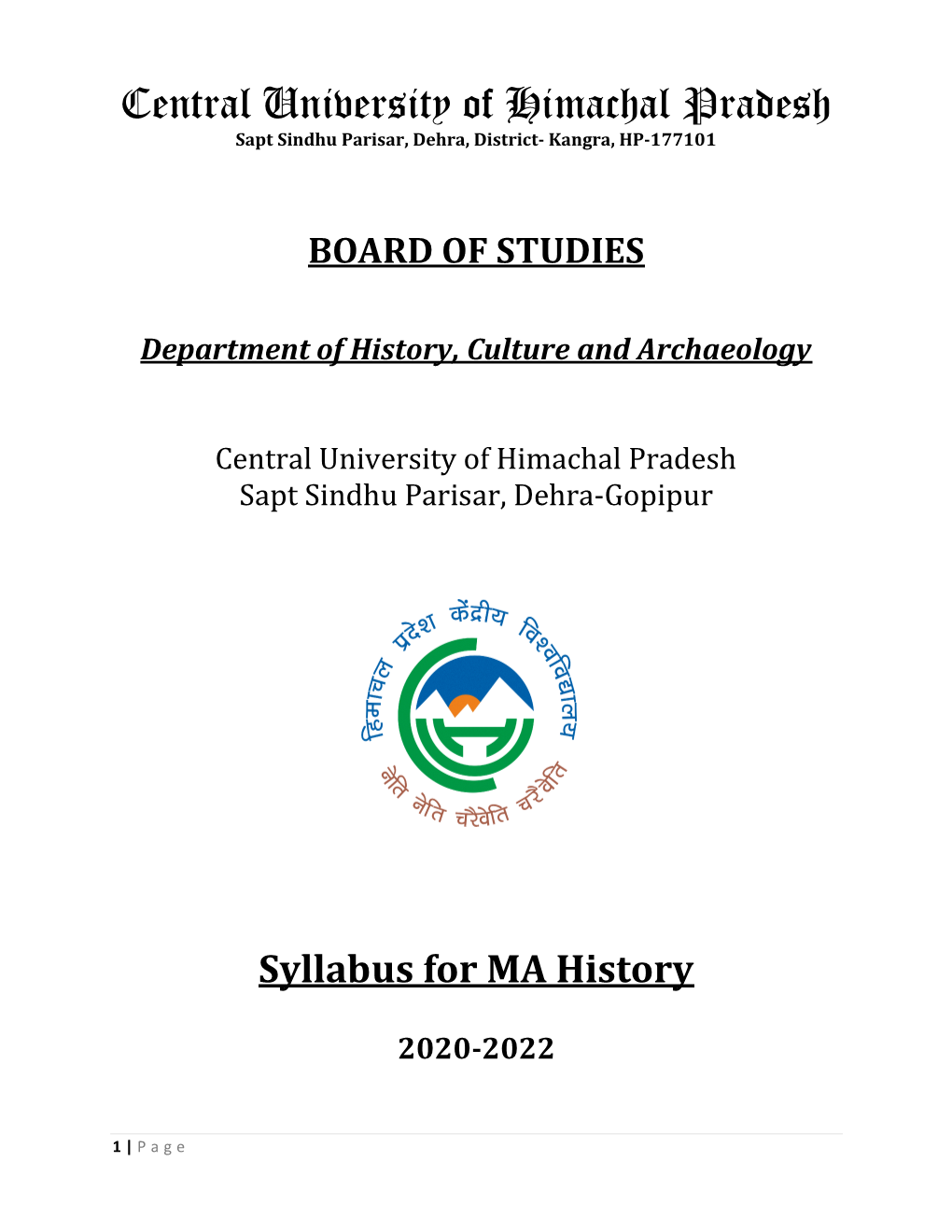 Central University of Himachal Pradesh Sapt Sindhu Parisar, Dehra, District- Kangra, HP-177101