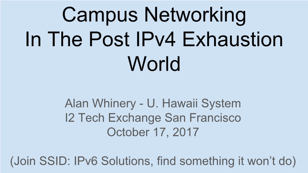 Campus Networking in the Post Ipv4 Exhaustion World (PDF)