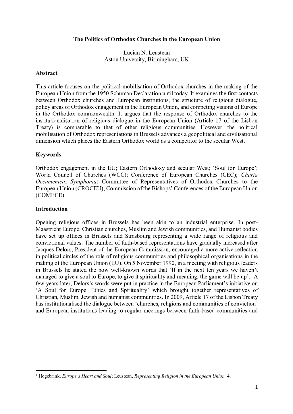 The Politics of Orthodox Churches in the European Union Lucian N. Leustean Aston University, Birmingham, UK Abstract This Articl