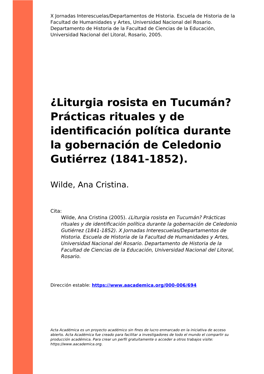 ¿Liturgia Rosista En Tucumán? Prácticas Rituales Y De Identiﬁcación Política Durante La Gobernación De Celedonio Gutiérrez (1841-1852)