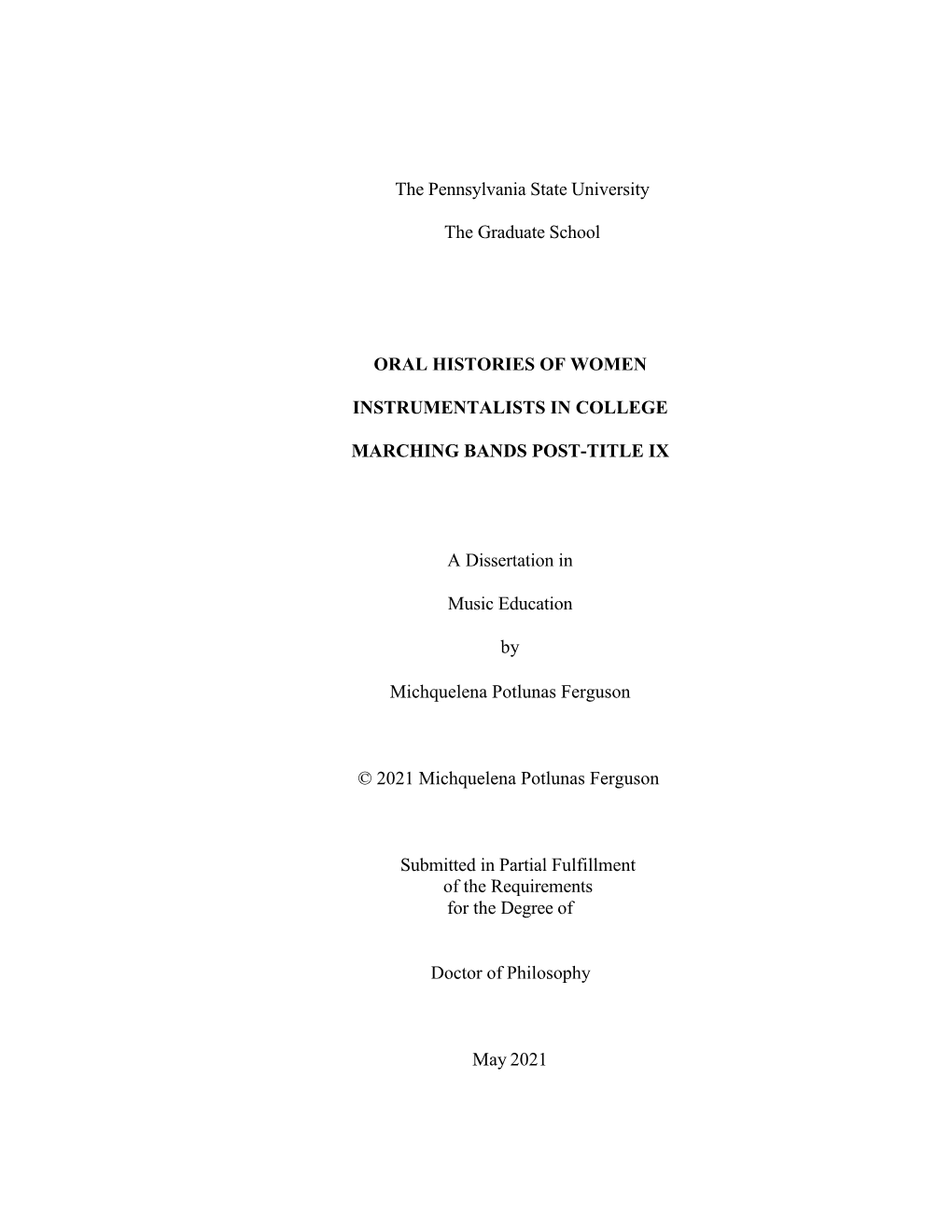 The Pennsylvania State University the Graduate School ORAL HISTORIES of WOMEN INSTRUMENTALISTS in COLLEGE MARCHING BANDS POST-TI