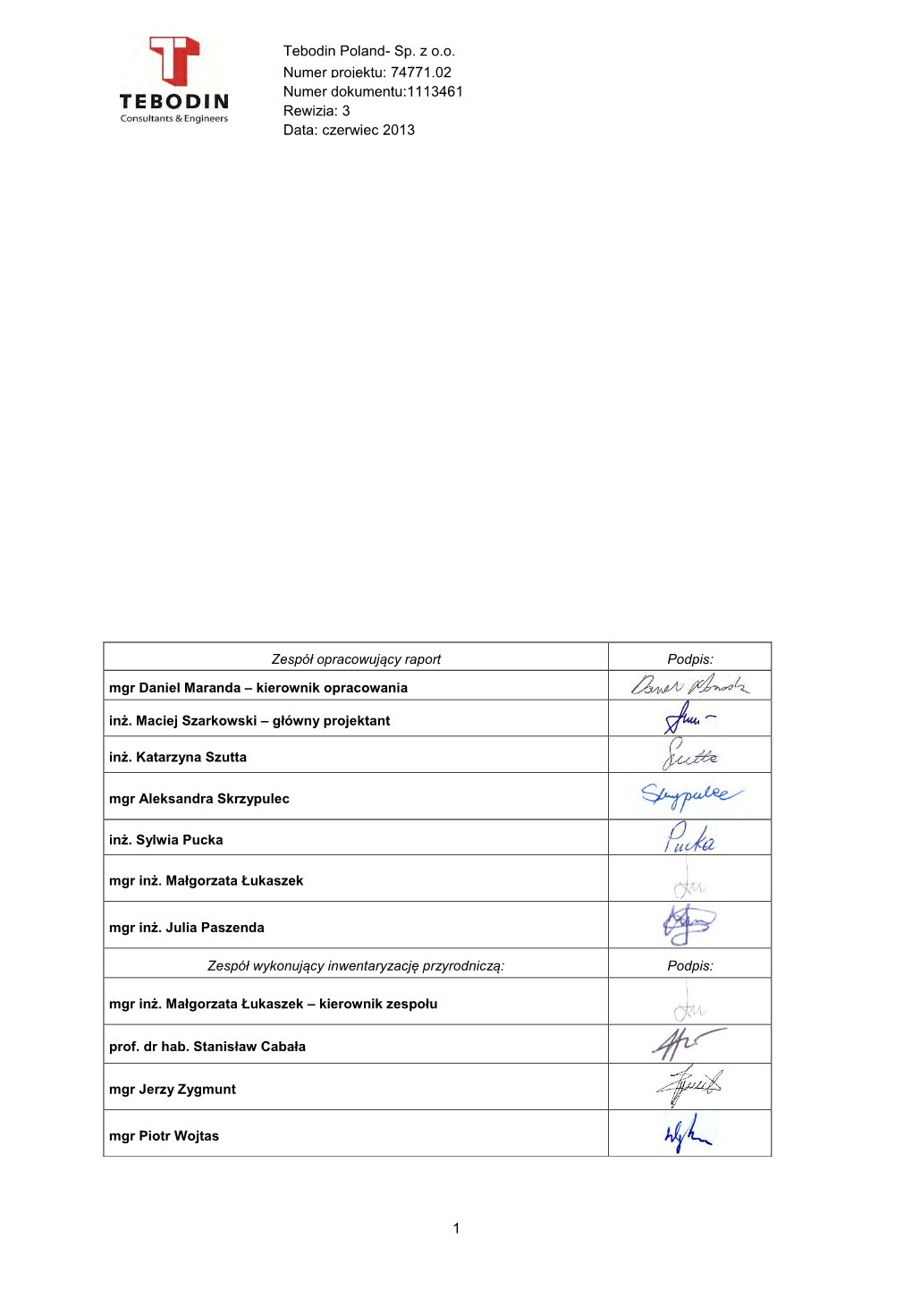 1 Tebodin Poland- Sp. Z O.O. Numer Projektu: 74771.02 Numer Dokumentu:1113461 Rewizja: 3 Data: Czerwiec 2013