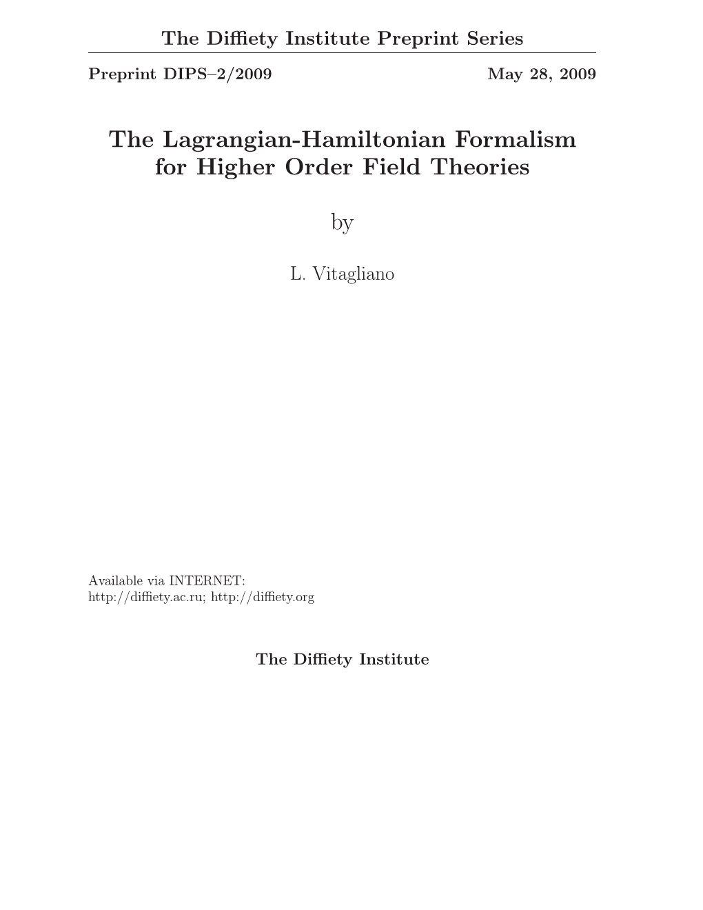 The Lagrangian-Hamiltonian Formalism for Higher Order Field Theories