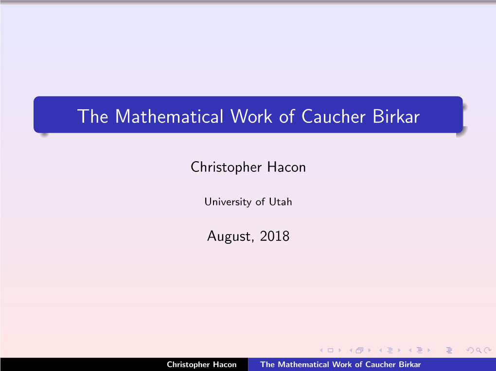 The Mathematical Work of Caucher Birkar