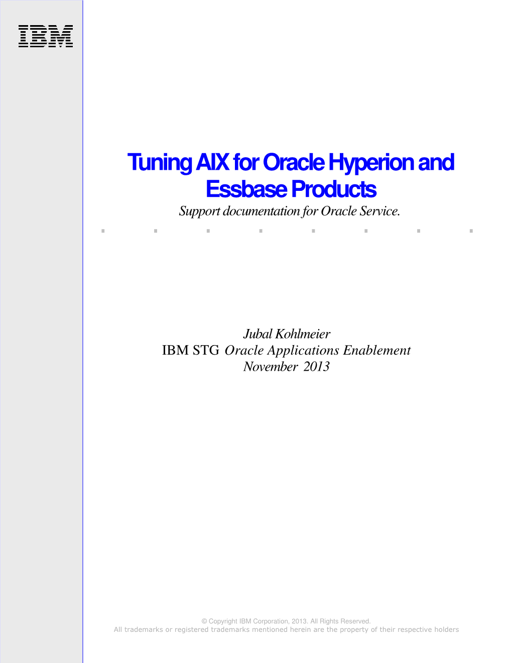 Tuning AIX for Oracle Hyperion and Essbase Products Support Documentation for Oracle Service