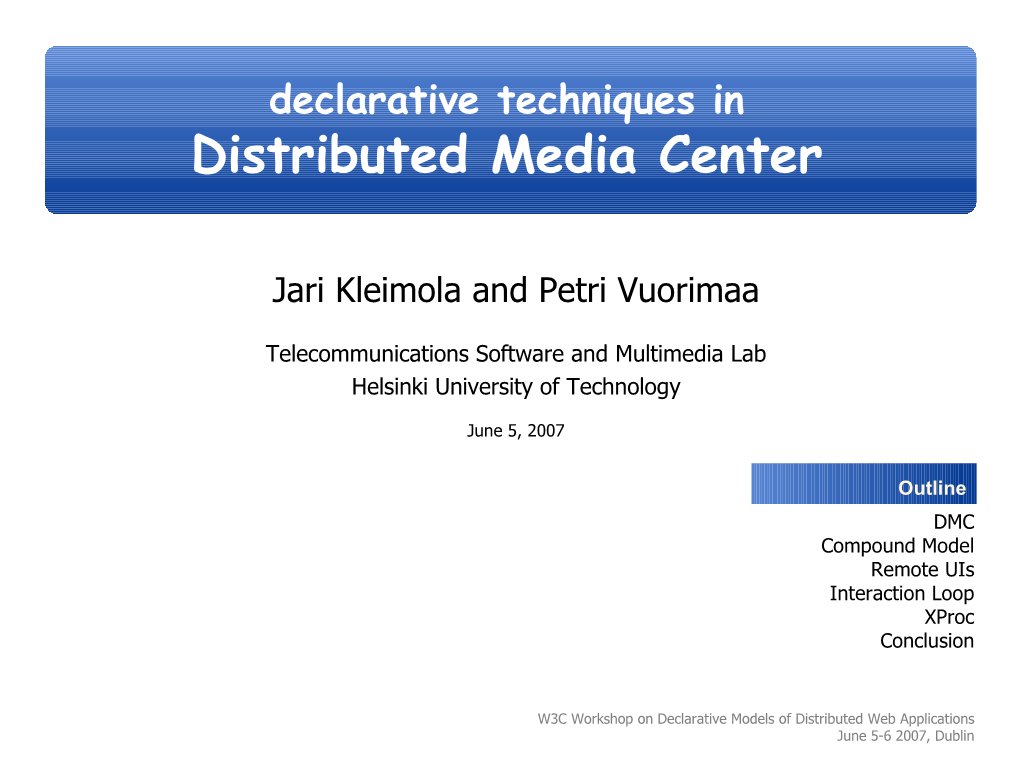 Declarative Techniques in Distributed Media Center System