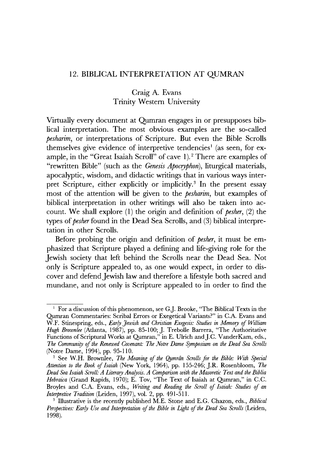 Pesher, (2) the Types of Pesher Found in the Dead Sea Scrolls, and (3) Biblical Interpre• Tation in Other Scrolls