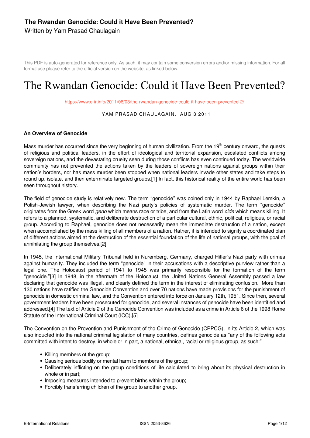 The Rwandan Genocide: Could It Have Been Prevented? Written by Yam Prasad Chaulagain