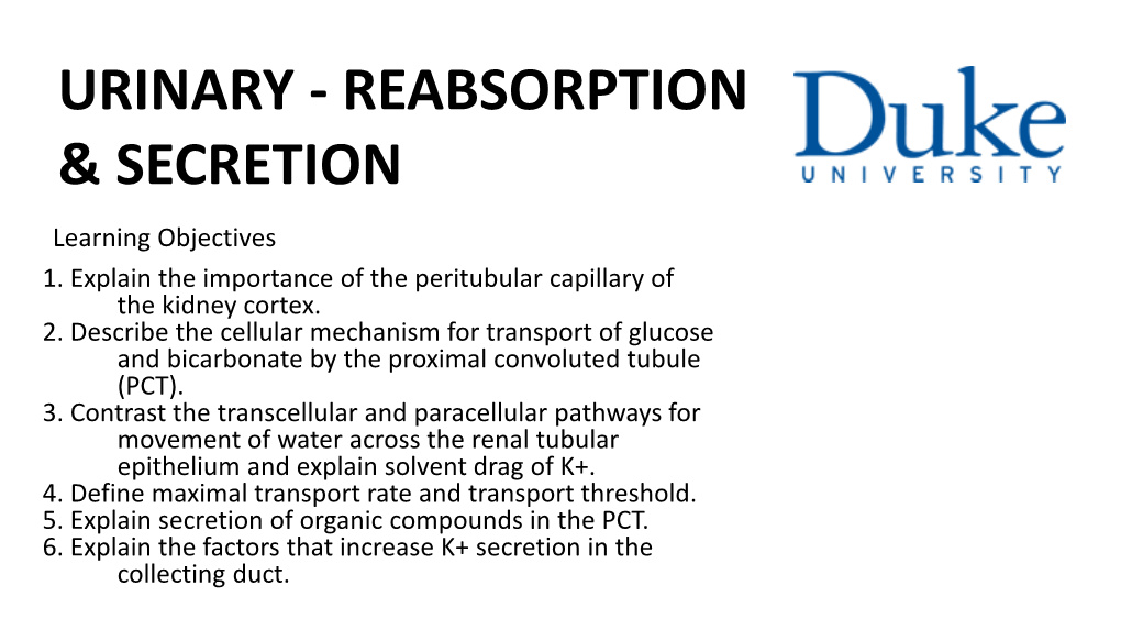 URINARY - REABSORPTION & SECRETION Learning Objectives 1