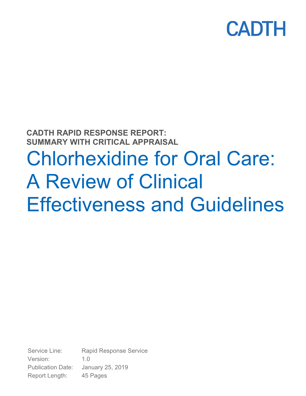 Chlorhexidine for Oral Care: a Review of Clinical Effectiveness and Guidelines