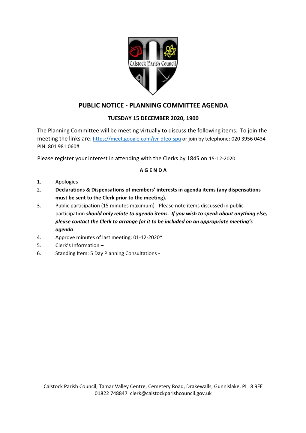 PUBLIC NOTICE - PLANNING COMMITTEE AGENDA TUESDAY 15 DECEMBER 2020, 1900 the Planning Committee Will Be Meeting Virtually to Discuss the Following Items