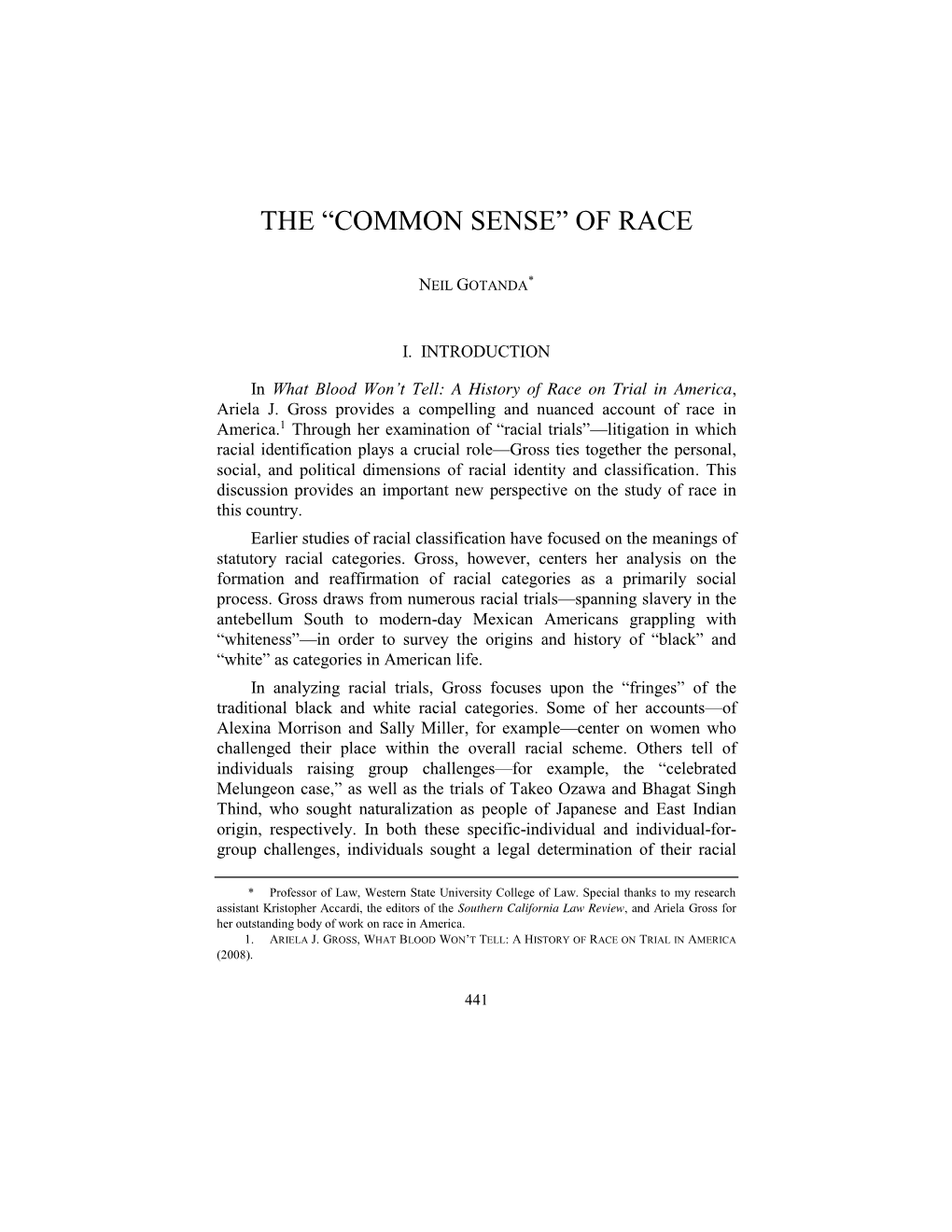 THE “COMMON SENSE” of RACE 443 Assertion That Common Sense Racial Identification Lives on in Modern-Day Calls for Racial ―Colorblindness.‖