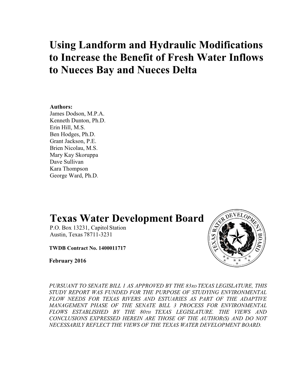 Using Landform and Hydraulic Modifications to Increase the Benefit of Fresh Water Inflows to Nueces Bay and Nueces Delta