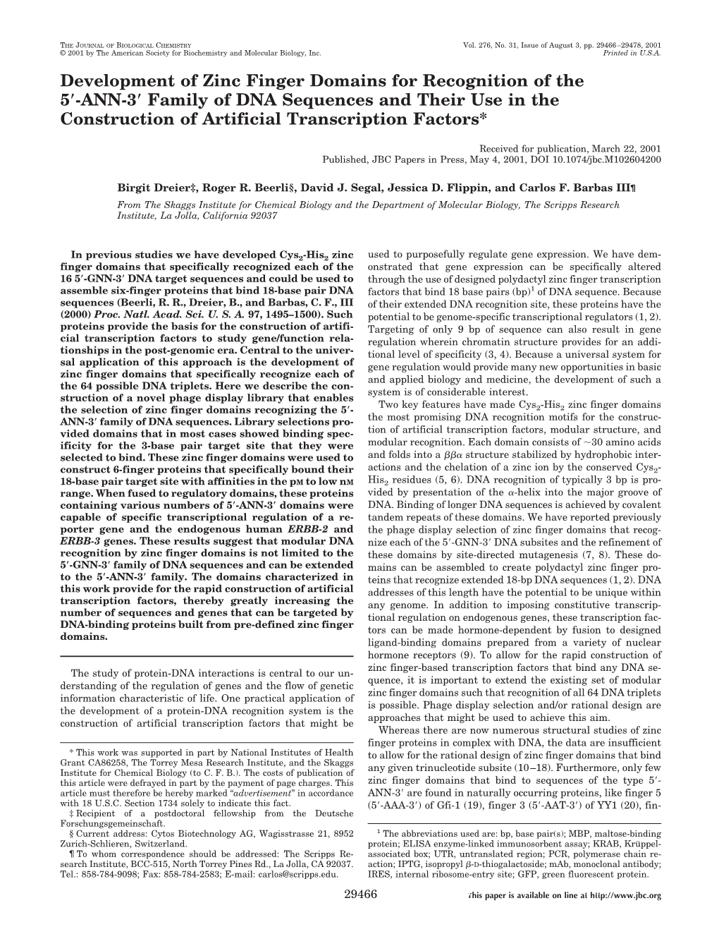 Development of Zinc Finger Domains for Recognition of the 5؅-ANN-3؅ Family of DNA Sequences and Their Use in the Construction of Artificial Transcription Factors*