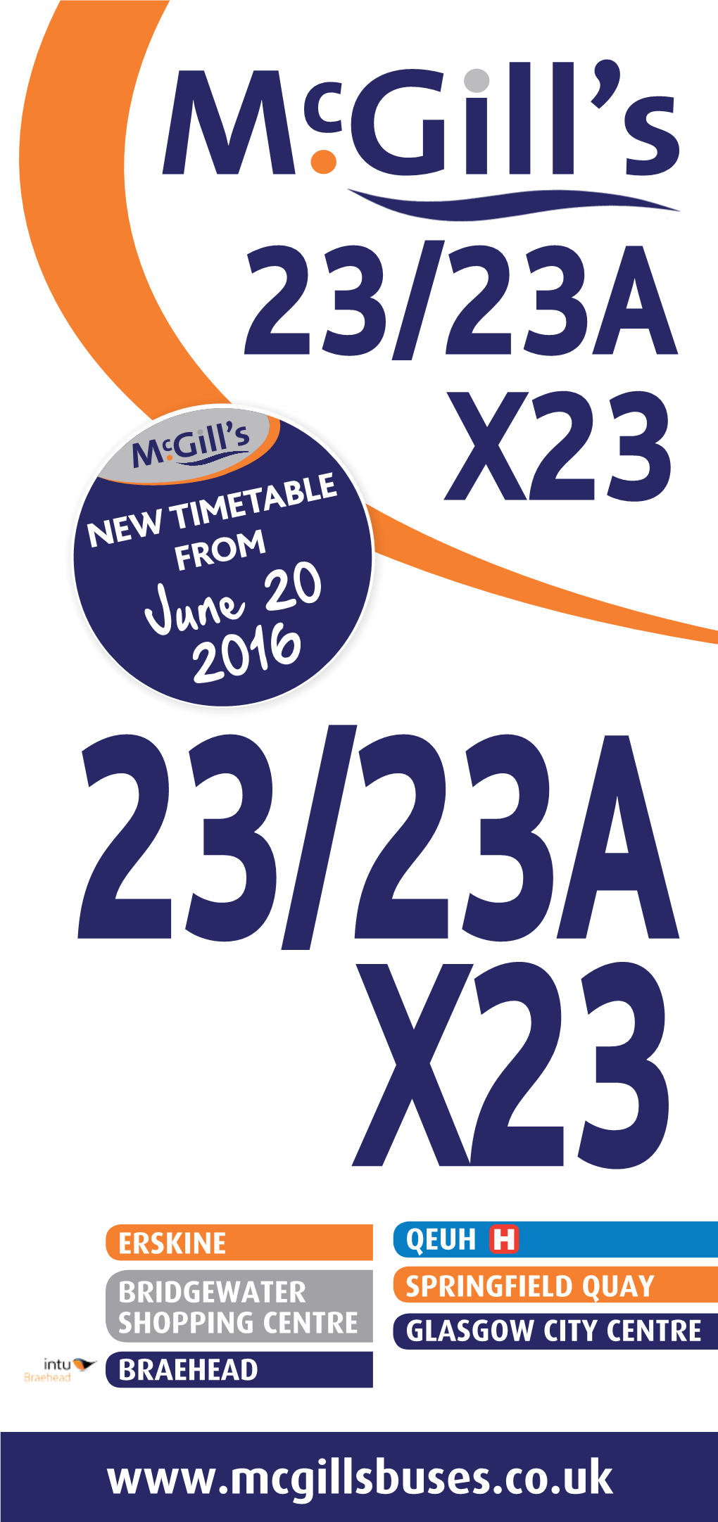 23/23A X23 NEW TIMETABLE from June 20 2016 23/23A X23 ERSKINE QEUH HH BRIDGEWATER SPRINGFIELD QUAY SHOPPING CENTRE GLASGOW CITY CENTRE BRAEHEAD