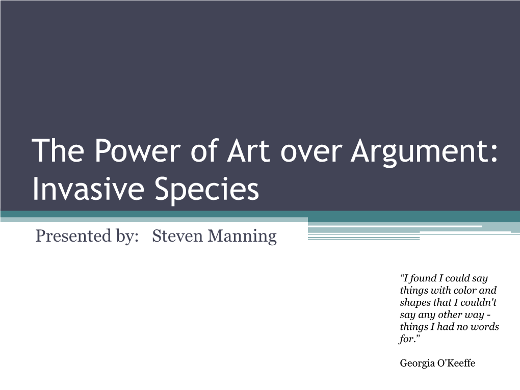 The Power of Art Over Argument: Invasive Species