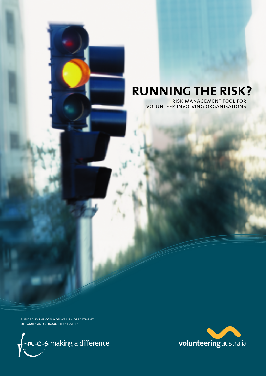 Running the Risk? Risk Management Tool for Volunteer Involving Organisations