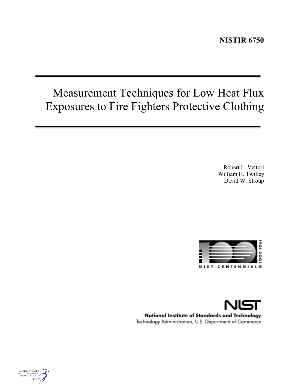 Measurement Techniques for Low Heat Flux Exposures to Fire Fighters Protective Clothing