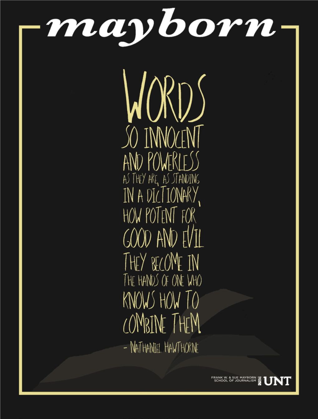 Read About in These Pages, Even As We ILLUSTRATOR Say Goodbye to a Man Whose Words and Heart Have Created a Tribe of Literary Storytellers