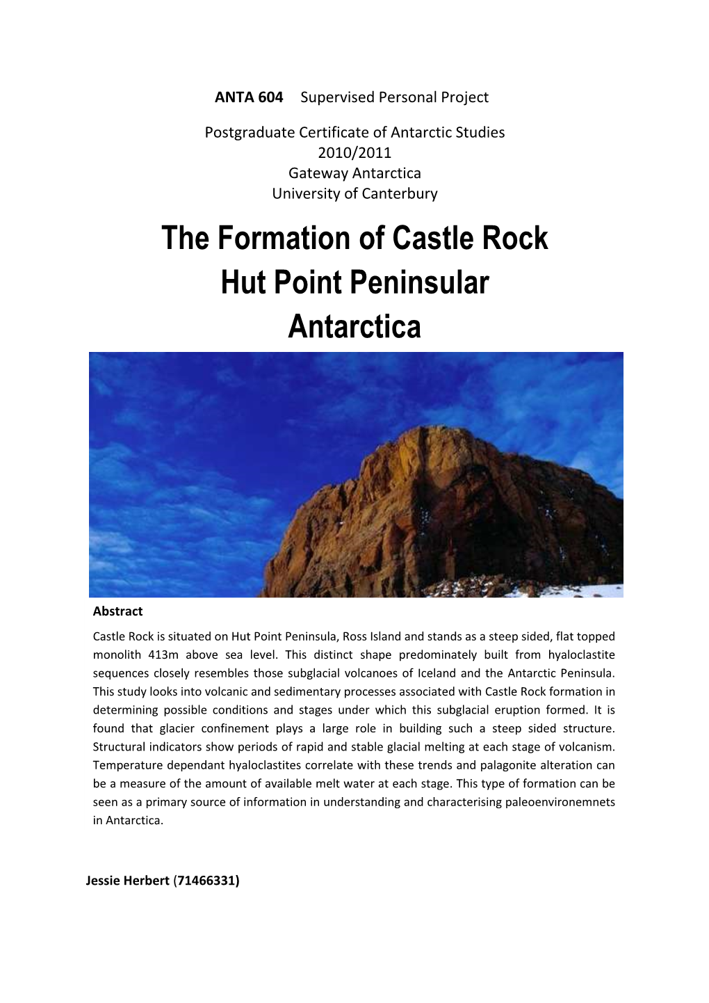 The Formation of Castle Rock Hut Point Peninsular Antarctica