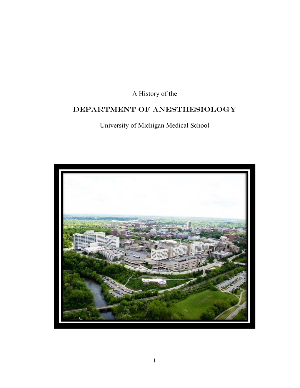 A History of the DEPARTMENT of ANESTHESIOLOGY University Of