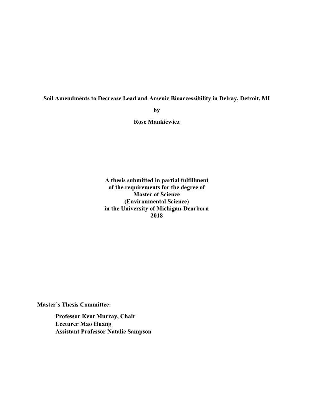 Soil Amendments to Decrease Lead and Arsenic Bioaccessibility in Delray, Detroit, MI by Rose Mankiewicz