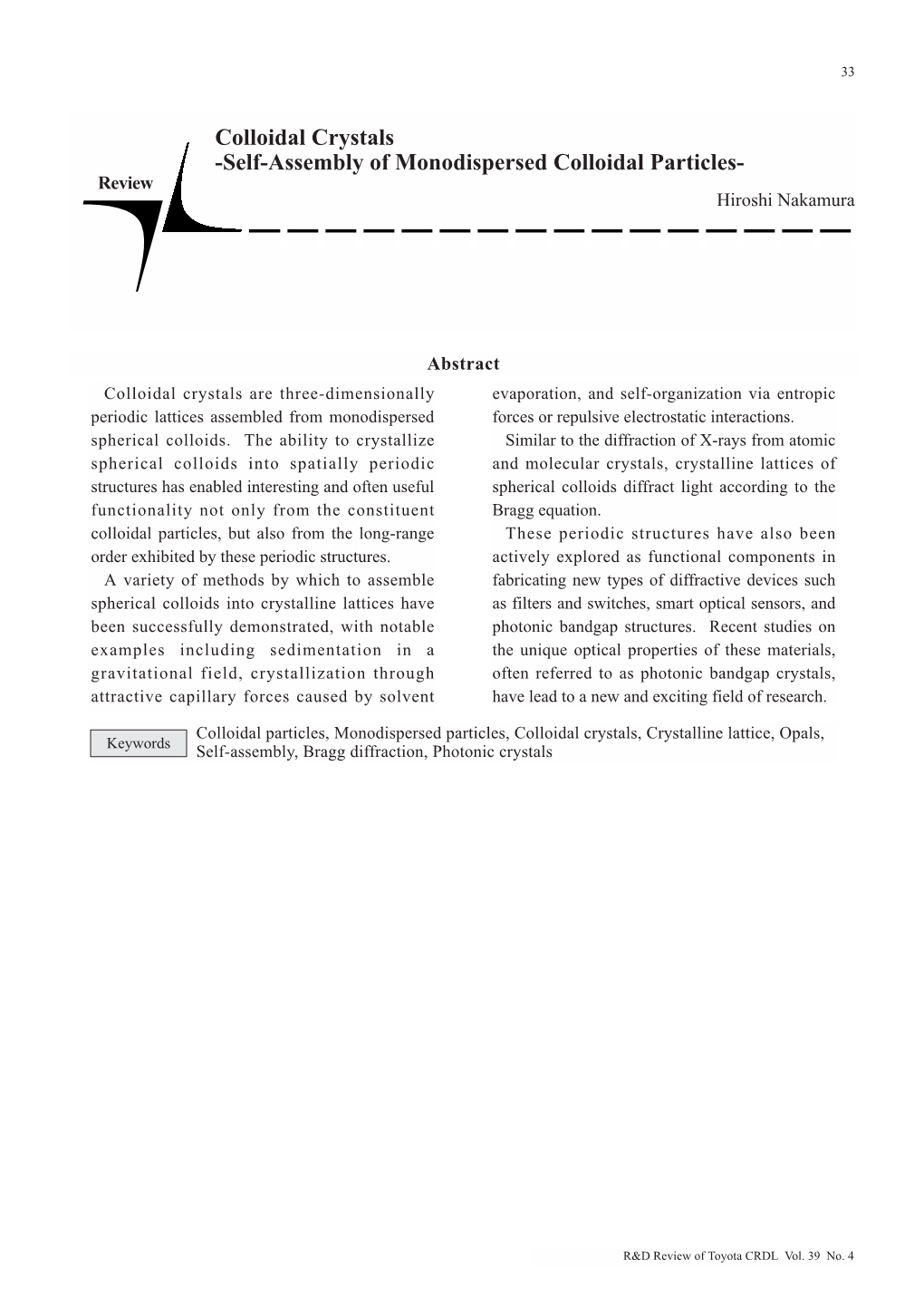 Colloidal Crystals-Self-Assembly of Monodispersed Colloidal Particles