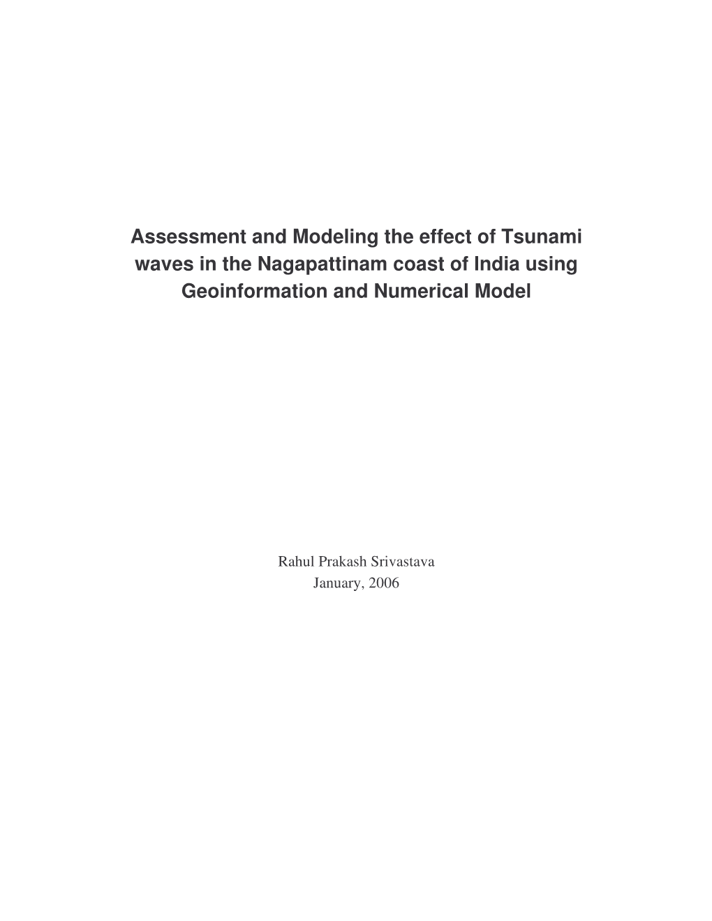 Assessment and Modeling the Effect of Tsunami Waves in the Nagapattinam Coast of India Using Geoinformation and Numerical Model