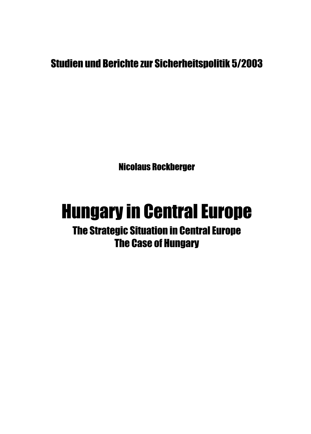 Hungary in Central Europe the Strategic Situation in Central Europe the Case of Hungary