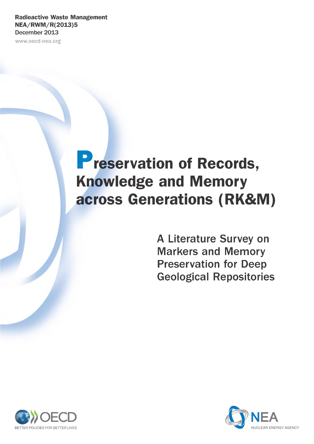 Preservation of Records, Knowledge and Memory Across Generations (RK&M)