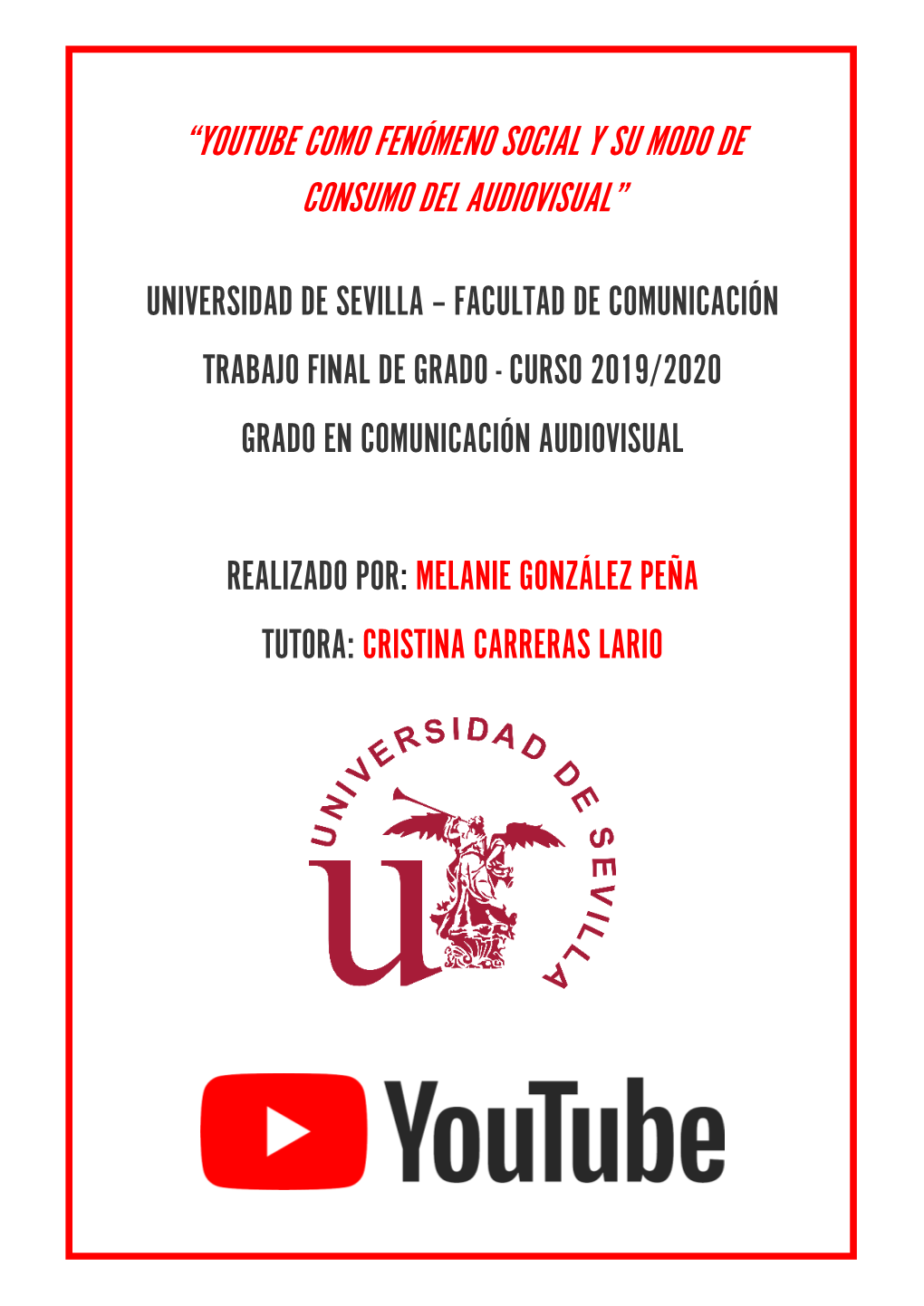 Youtube Como Fenómeno Social Y Su Modo De Consumo Del Audiovisual”