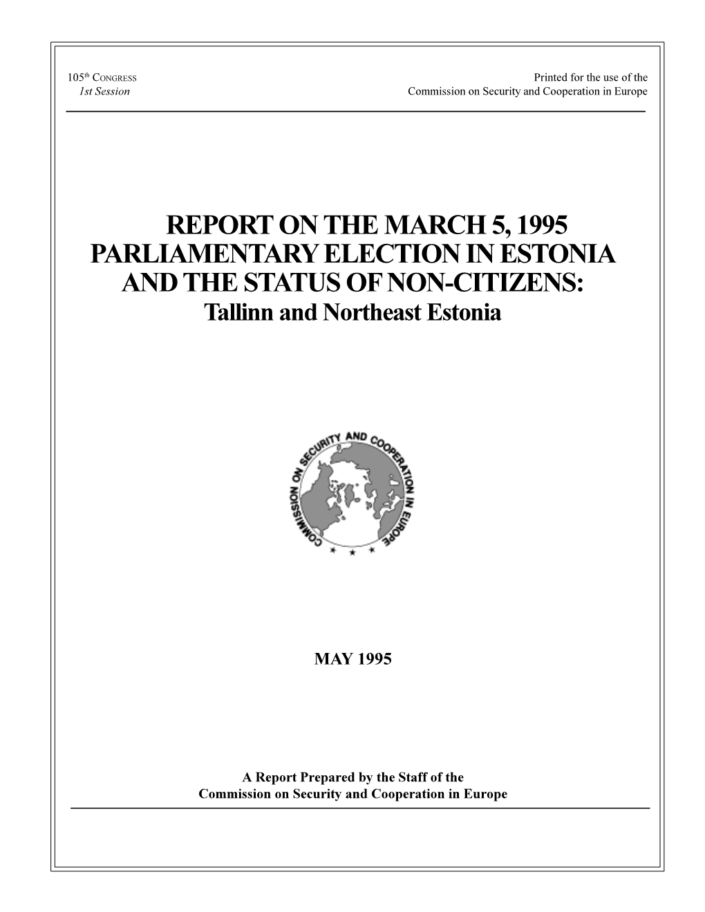 REPORT on the MARCH 5, 1995 PARLIAMENTARY ELECTION in ESTONIA and the STATUS of NON-CITIZENS: Tallinn and Northeast Estonia