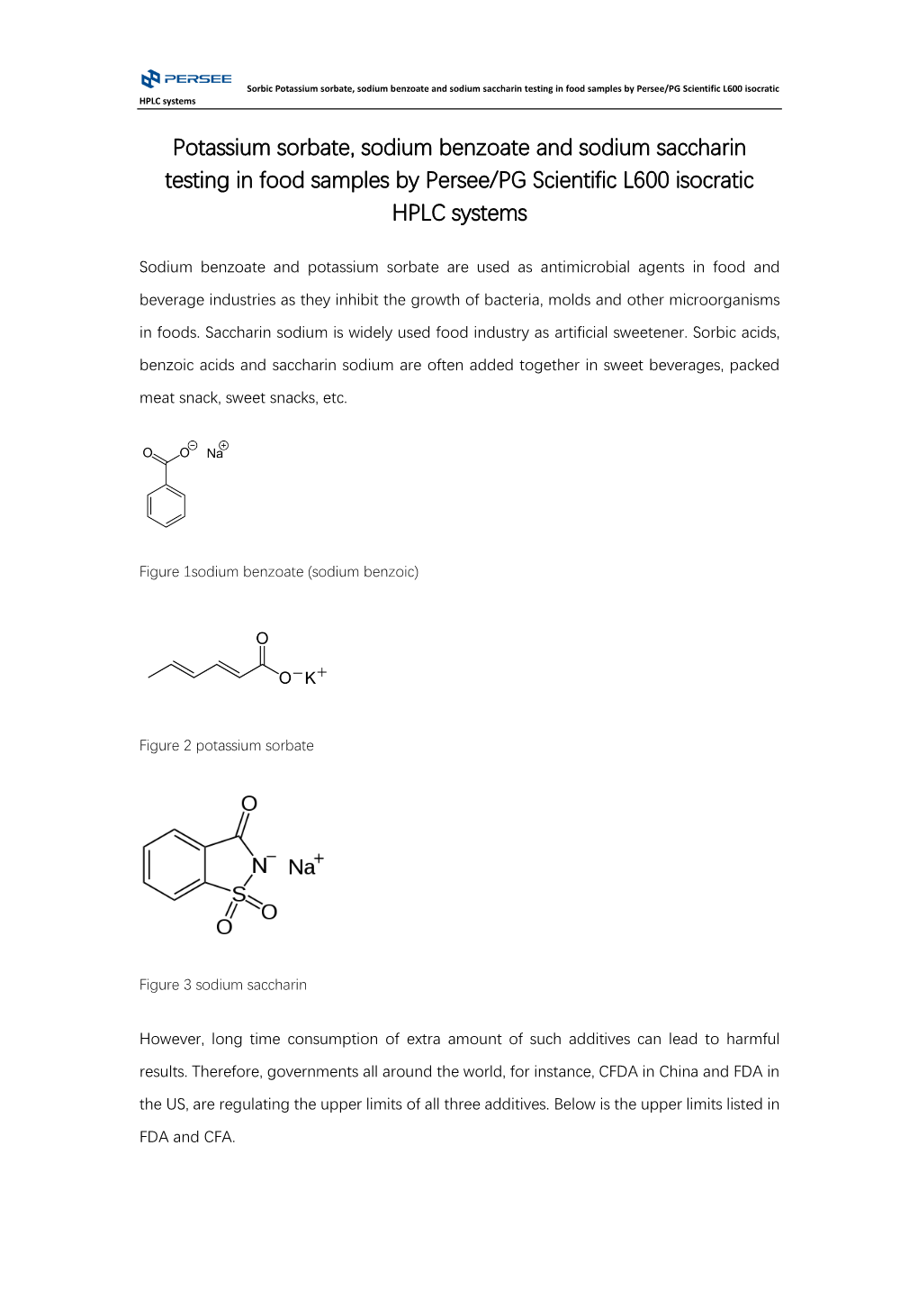 Potassium Sorbate, Sodium Benzoate and Sodium Saccharin Testing in Food Samples by Persee/PG Scientific L600 Isocratic HPLC Systems