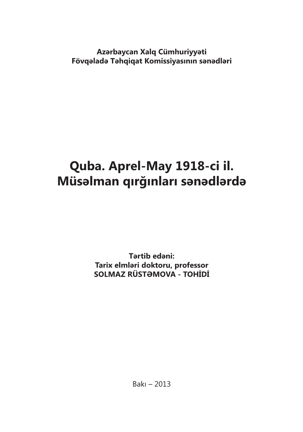 Quba. Aprel-May 1918-Ci Il. Müsəlman Qırğınları Sənədlərdə