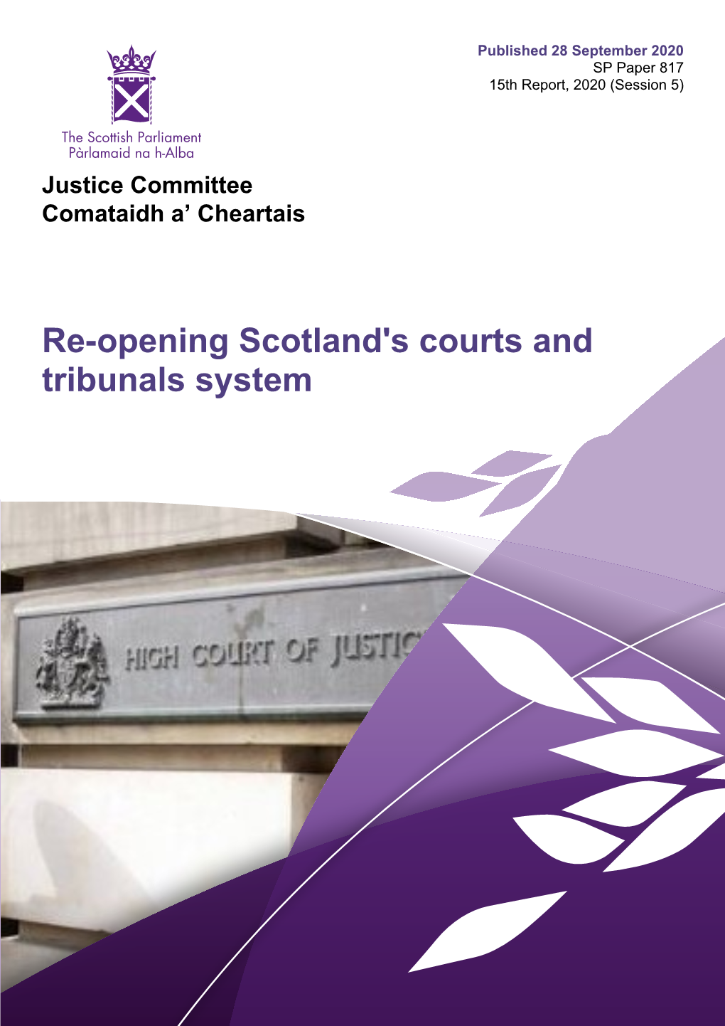 Re-Opening Scotland's Courts and Tribunals System Published in Scotland by the Scottish Parliamentary Corporate Body