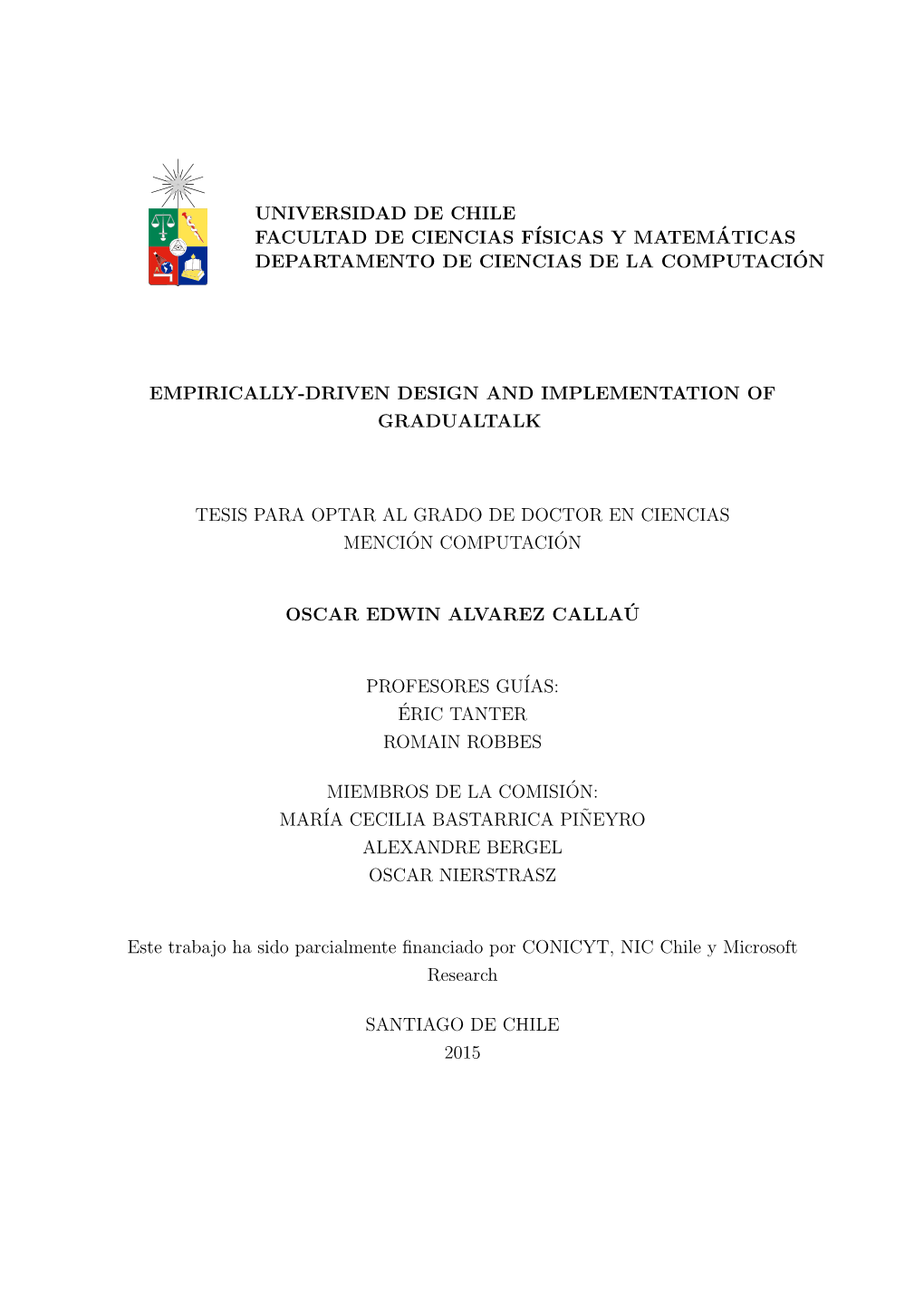 Universidad De Chile Facultad De Ciencias Físicas Y Matem´Aticas Departamento De Ciencias De La Computaci´On Empirically-Driv