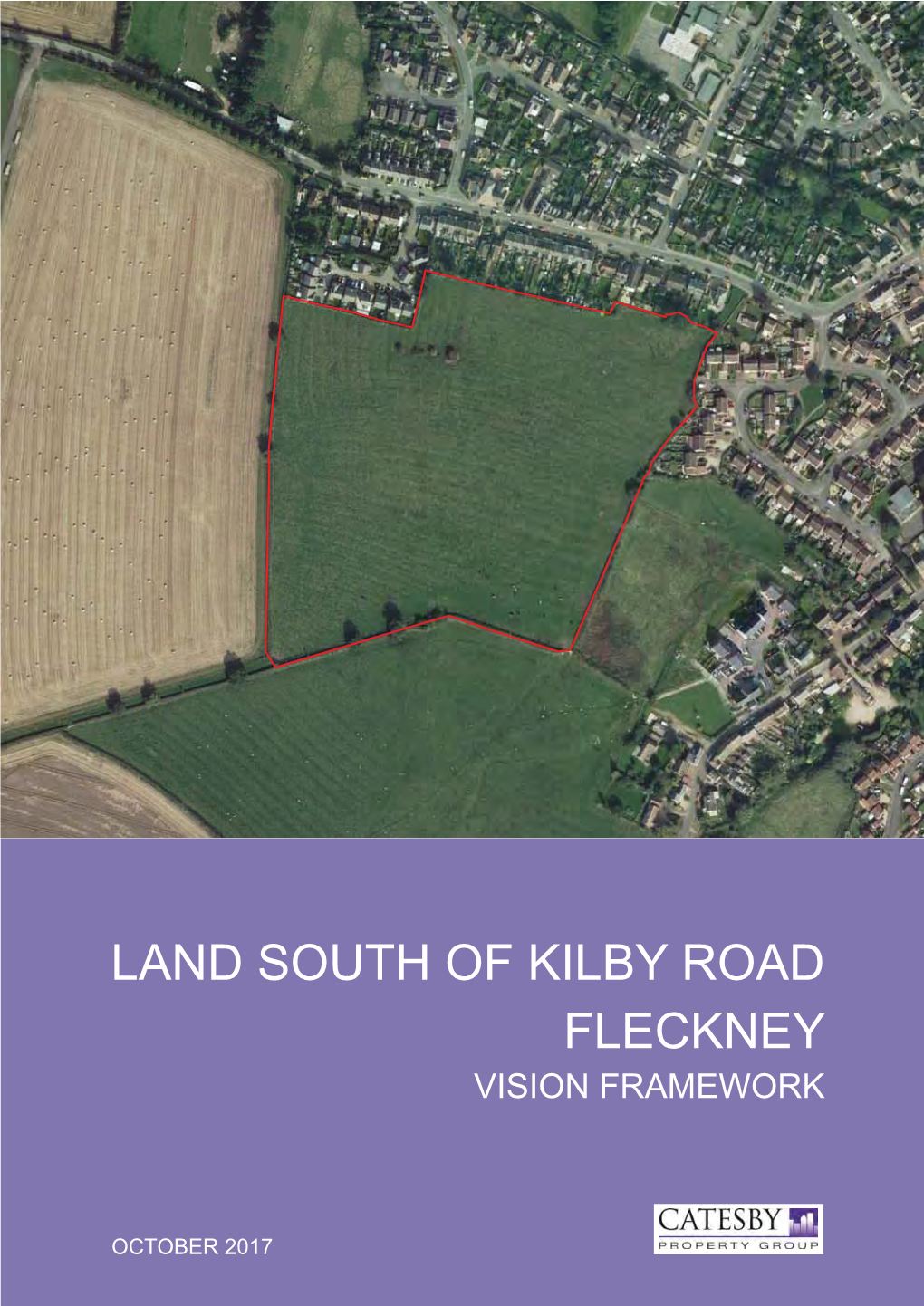 Land South of Kilby Road Fleckney Vision Framework