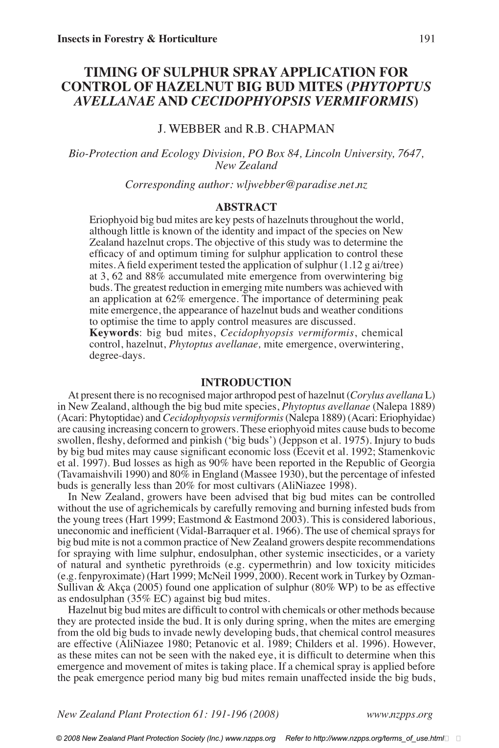 Timing of Sulphur Spray Application for Control of Hazelnut Big Bud Mites (Phytoptus Avellanae and Cecidophyopsis Vermiformis)