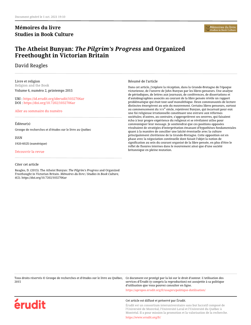 The Atheist Bunyan: the Pilgrim’S Progress and Organized Freethought in Victorian Britain David Reagles