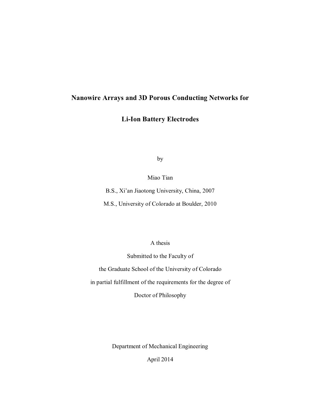 Nanowire Arrays and 3D Porous Conducting Networks for Li-Ion Battery Electrodes Written by Miao Tian Has Been Approved for the Department of Mechanical Engineering