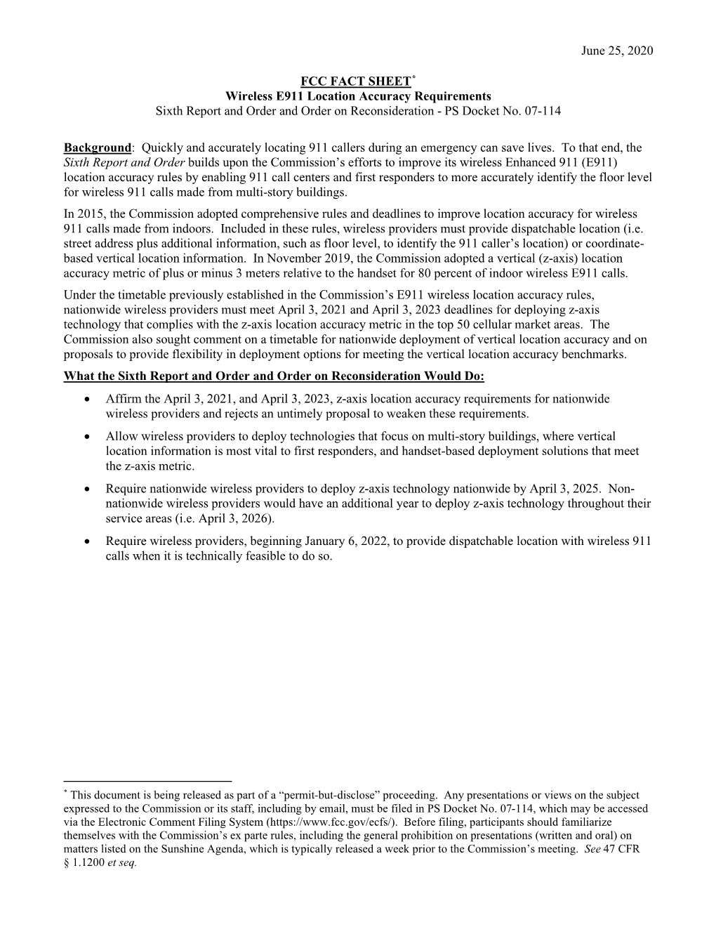 June 25, 2020 FCC FACT SHEET* Wireless E911 Location Accuracy Requirements Sixth Report and Order and Order on Reconsideration