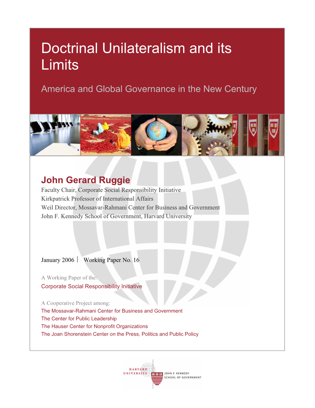 Doctrinal Unilateralism and Its Limits: America and Global Governance in the New Century.” Corporate Social Responsibility Initiative Working Paper No