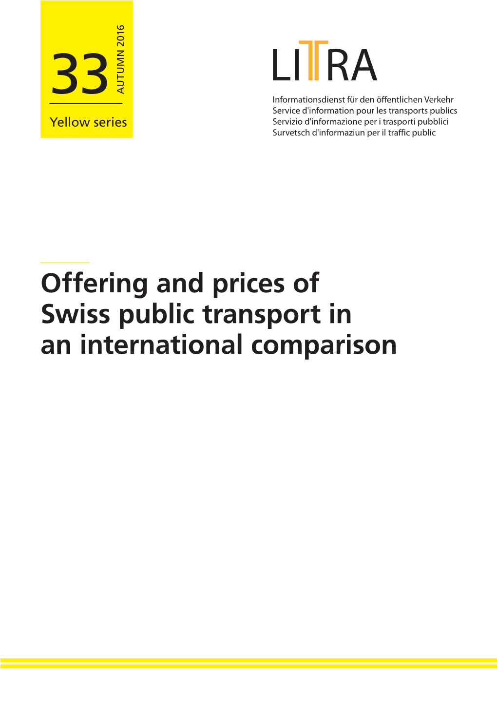 Offering and Prices of Swiss Public Transport in an International Comparison Publisher’S Details