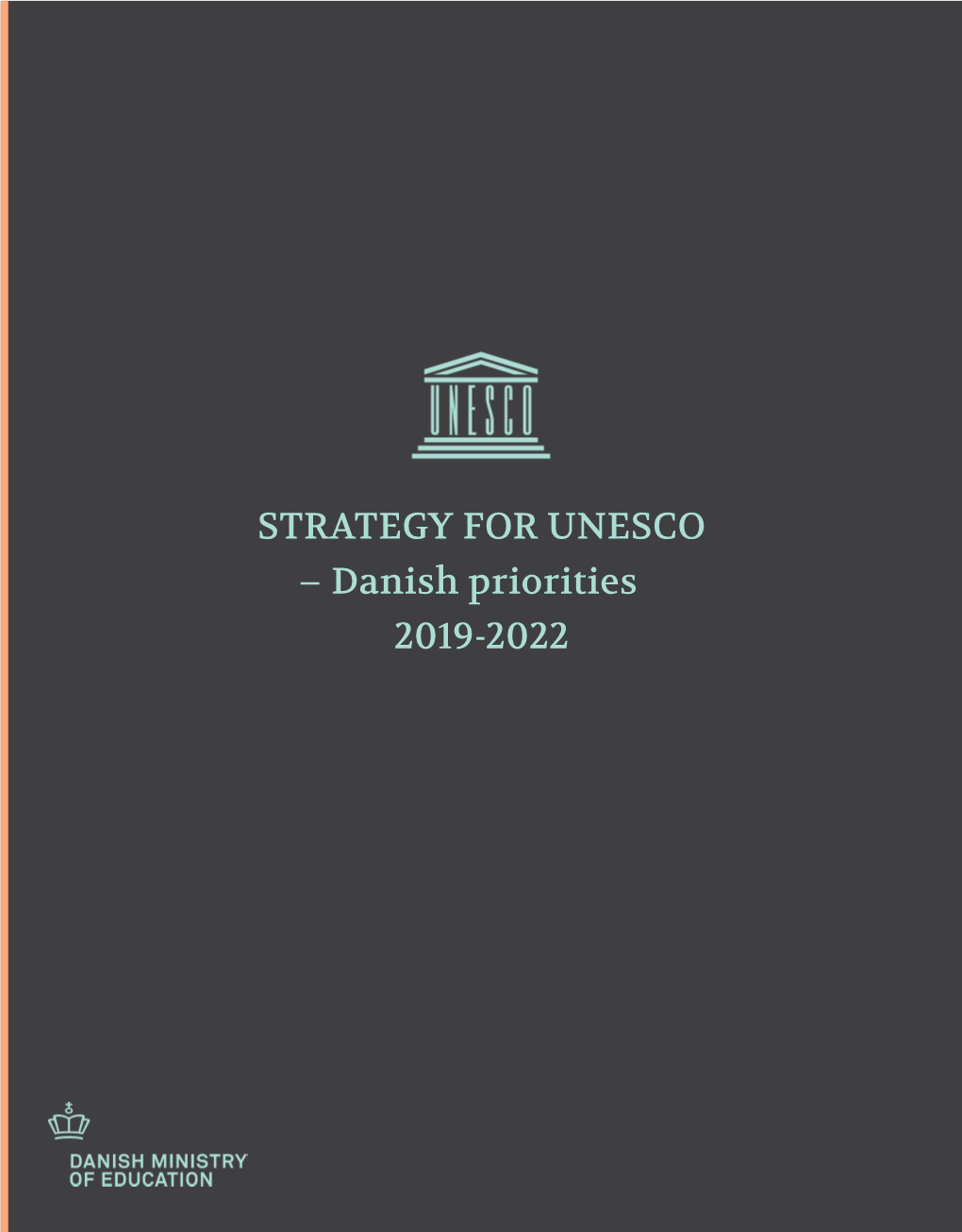 STRATEGY for UNESCO – Danish Priorities 2019-2022