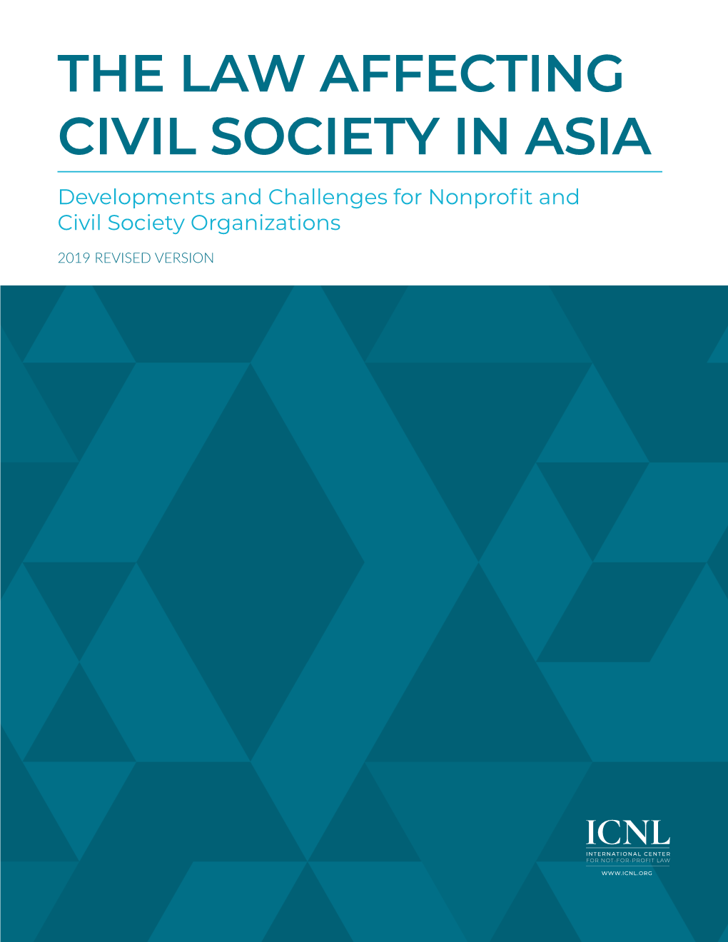 THE LAW AFFECTING CIVIL SOCIETY in ASIA Developments and Challenges for Nonprofit and Civil Society Organizations