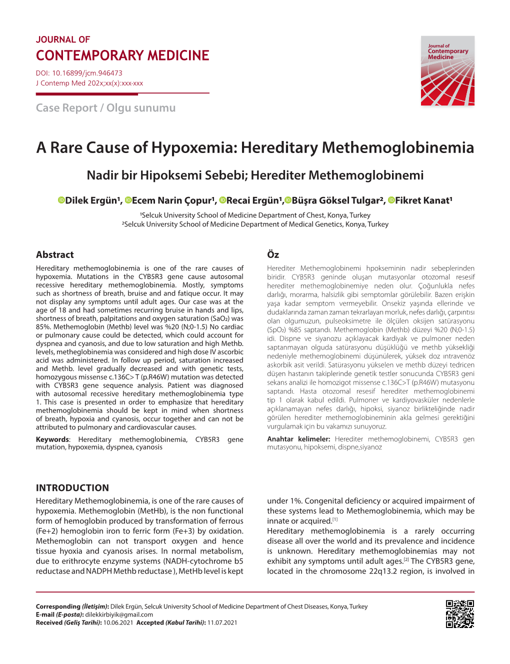 Hereditary Methemoglobinemia Nadir Bir Hipoksemi Sebebi; Herediter Methemoglobinemi