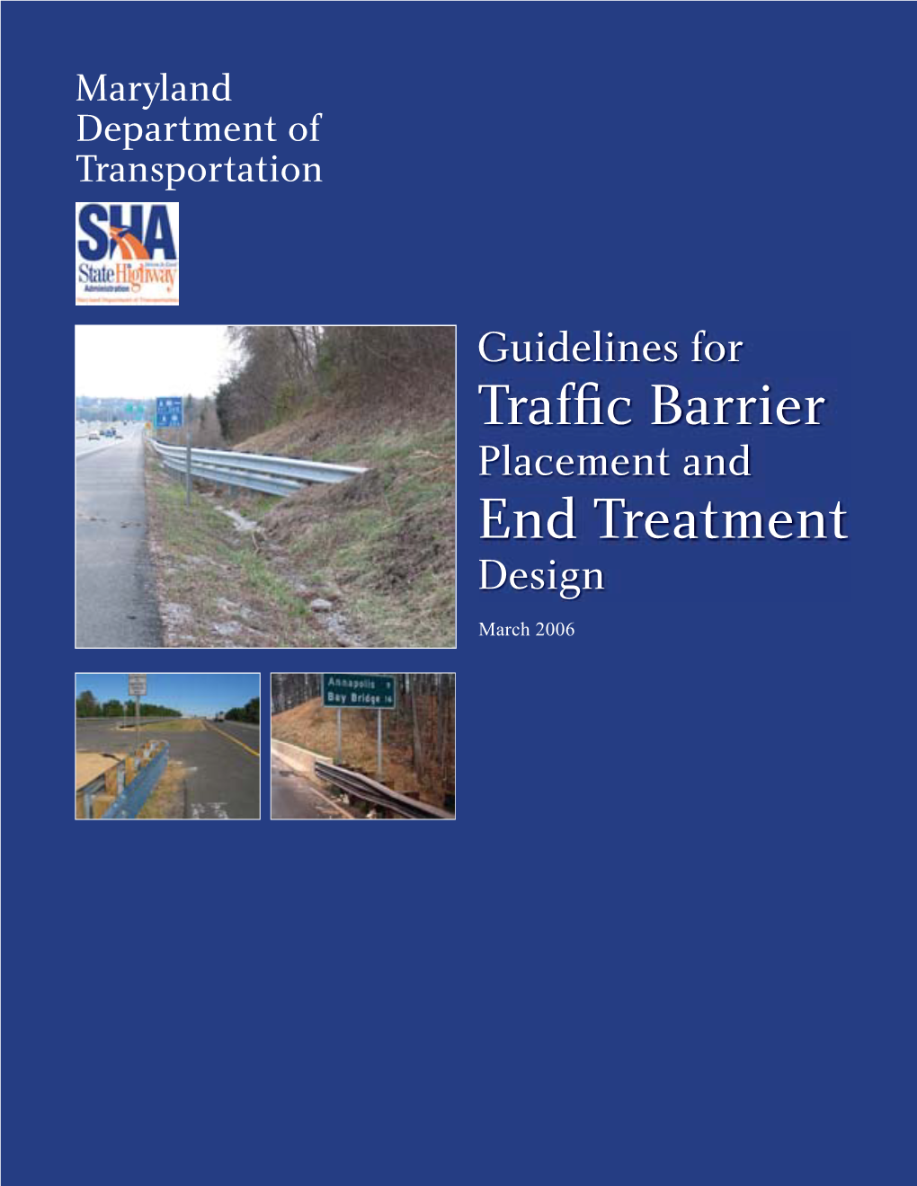 Guidelines for Traffic Barrier Placement and End Treatment Design