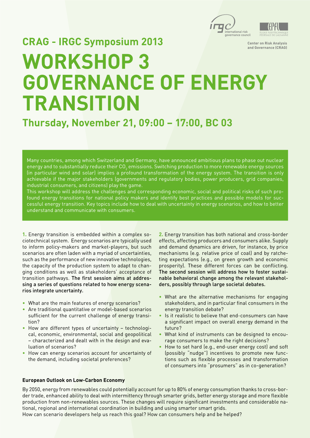 WORKSHOP 3 Governance of Energy Transition Thursday, November 21, 09:00 – 17:00, BC 03