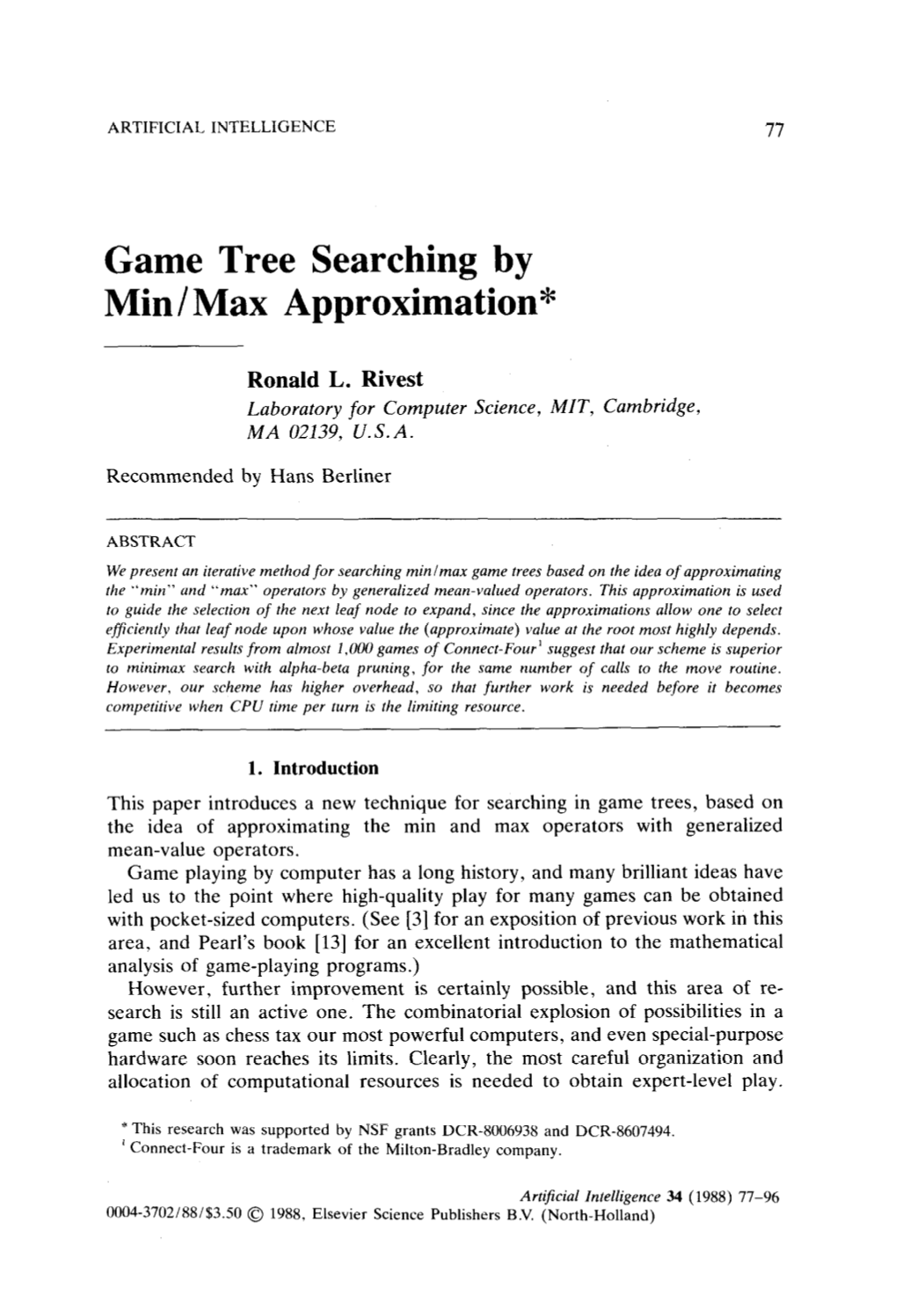 Game Tree Searching by Min / Max Approximation*